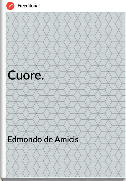 Edmondo de Amicis Cuore.
