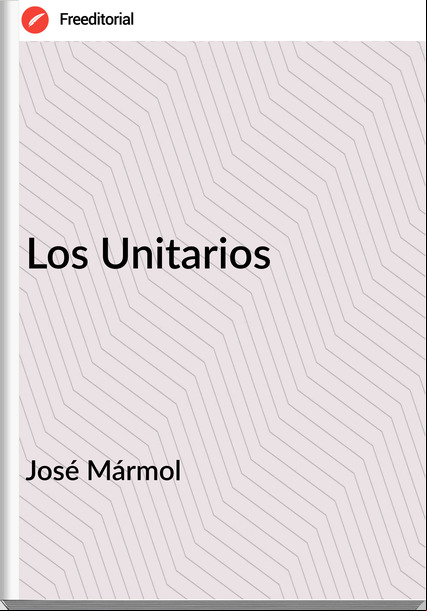 José Mármol Los Unitarios