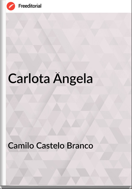 Camilo Castelo Branco - Carlota Ângela