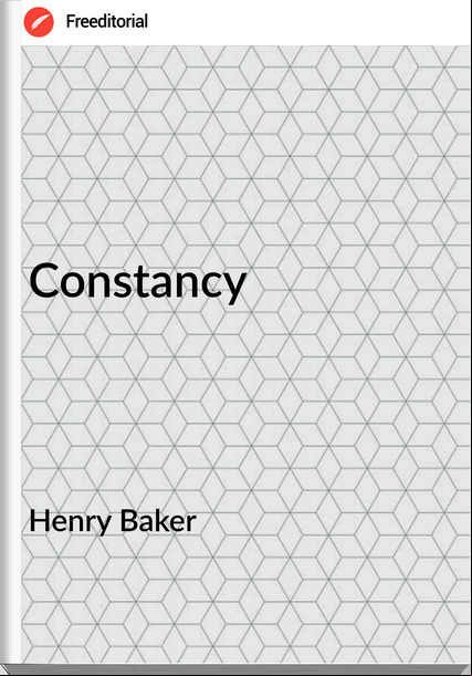 Henry Baker - Constancy
