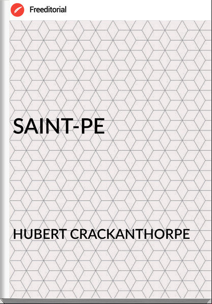 HUBERT CRACKANTHORPE - SAINT-PE