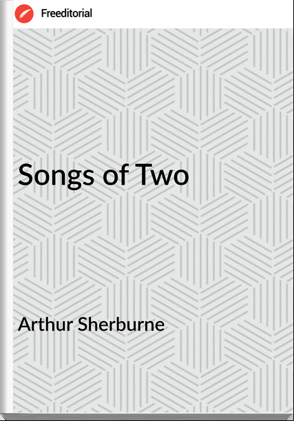 Arthur Sherburne - Songs of Two