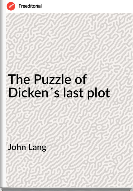 John Lang The Puzzle of Dicken´s last plot