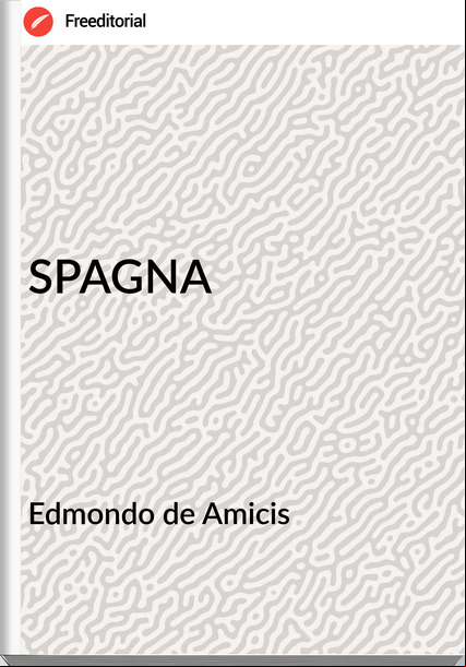 Edmondo de Amicis SPAGNA