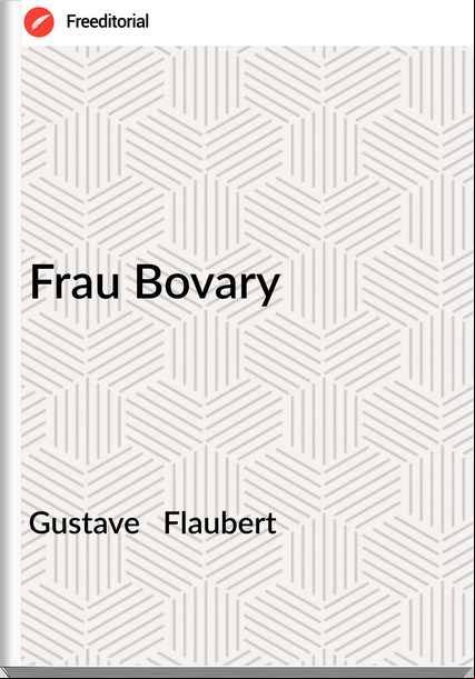 Gustave   Flaubert - Frau Bovary