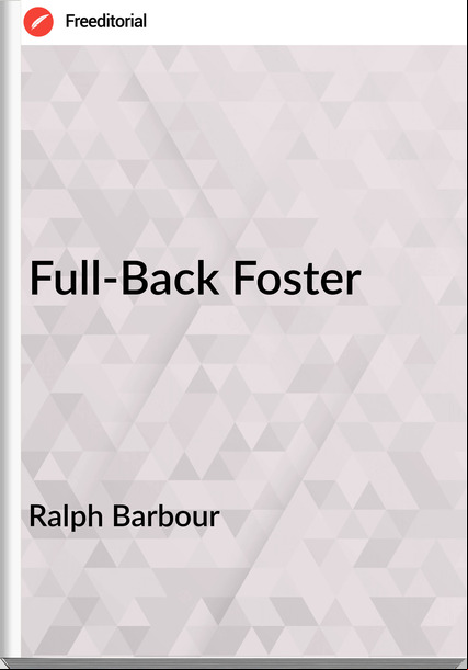 Ralph Barbour - Full-Back Foster
