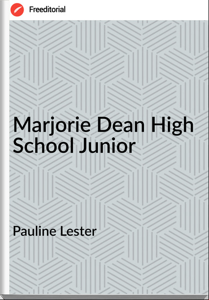 Pauline Lester  Marjorie Dean High School Junior