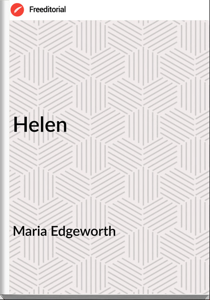 Maria Edgeworth  - Helen