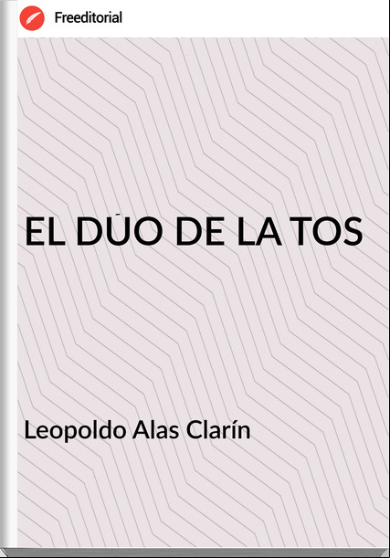Leopoldo Alas Clarín EL DÚO DE LA TOS