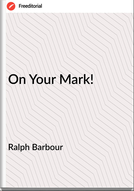 Ralph Barbour - On Your Mark!