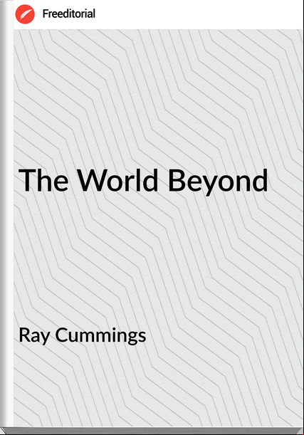 Ray Cummings - The World Beyond