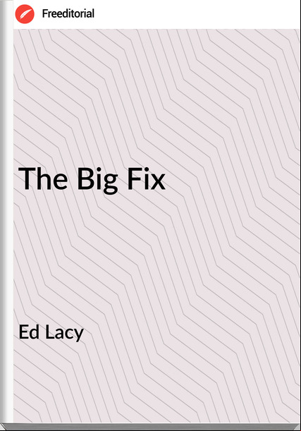 Ed Lacy The Big Fix