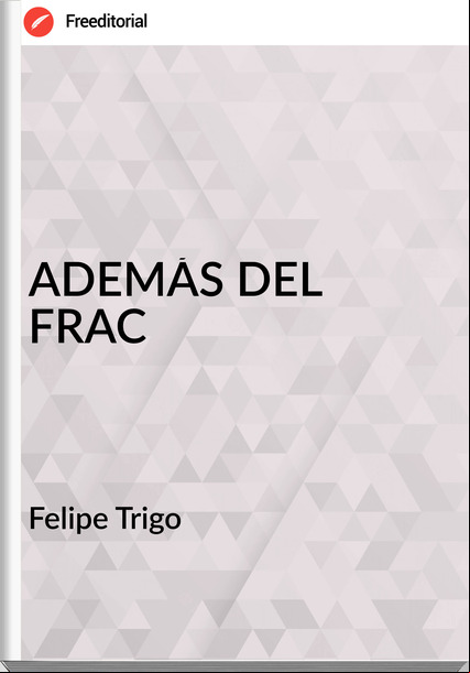 Felipe Trigo - ADEMÁS DEL FRAC