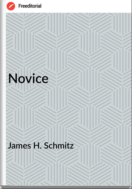 James H. Schmitz Novice