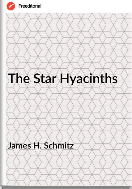 James H. Schmitz The Star Hyacinths