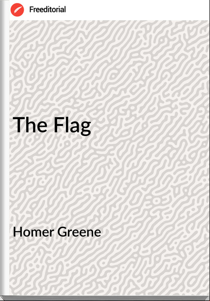 Homer Greene The Flag