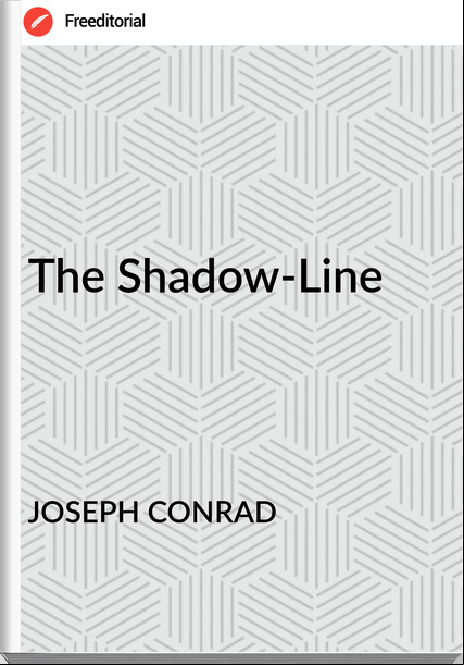 JOSEPH CONRAD - The Shadow-Line