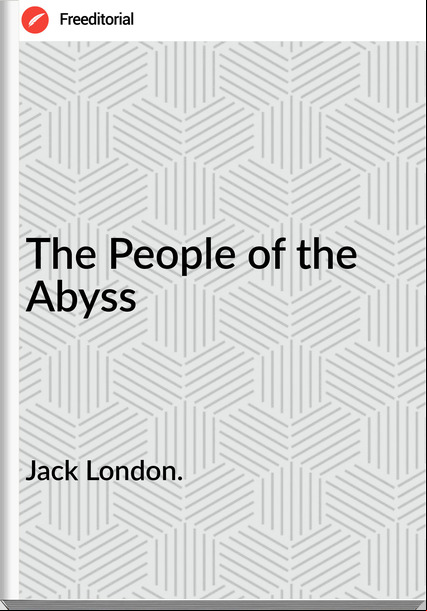 Jack London. - The People of the Abyss