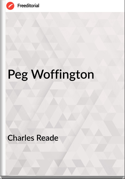 Charles Reade Peg Woffington