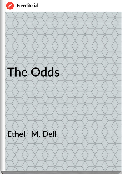 Ethel M. Dell The Odds