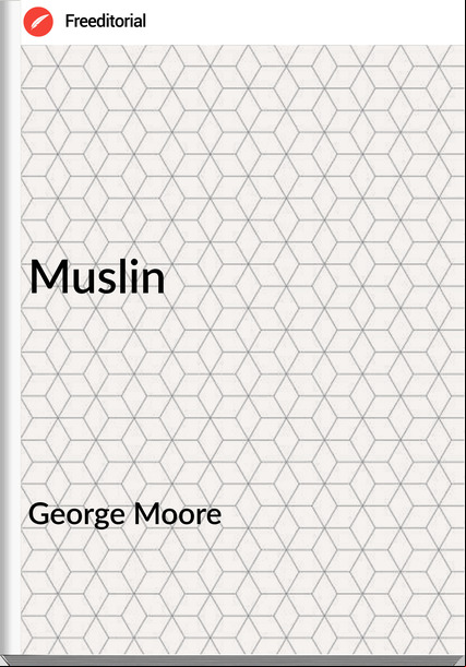 George Moore Muslin