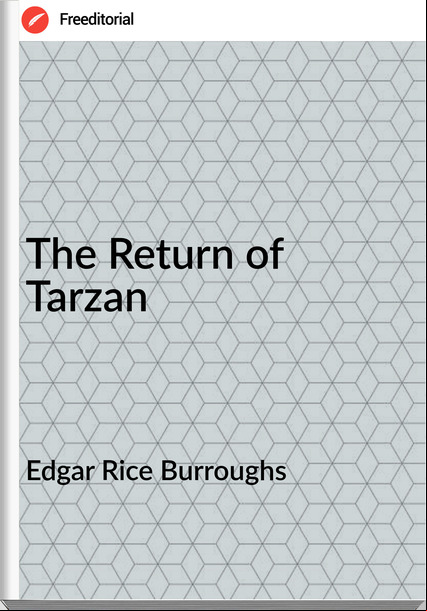 Edgar Rice Burroughs - The Return of Tarzan