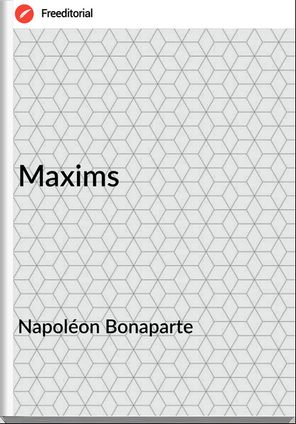 Napoléon Bonaparte Maxims