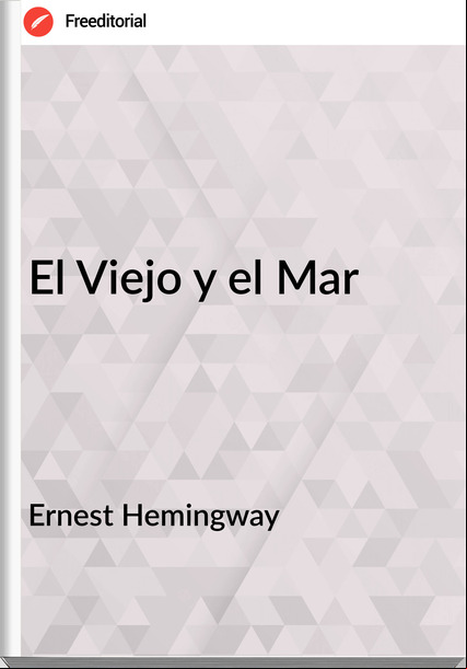 Ernest Hemingway El Viejo y el Mar