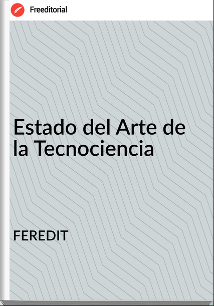 FEREDIT - Estado del Arte de la Tecnociencia